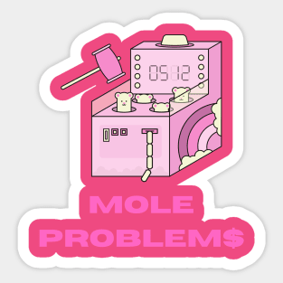 Mole Problems Sticker